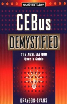 CEBus Demystified: The ANSI EIA 600 User's Guide