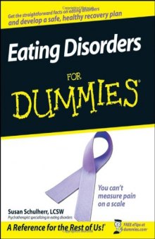 Eating Disorders For Dummies (For Dummies (Health & Fitness))