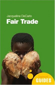 Fair Trade: A Beginner's Guide (Beginner's Guides)