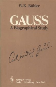 Gauss: a biographical study