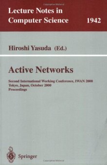 Active Networks: Second International Working Conference, IWAN 2000 Tokyo, Japan, October 16–18, 2000 Proceedings