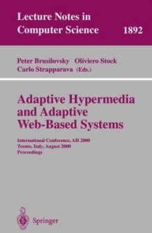 Adaptive Hypermedia and Adaptive Web-Based Systems: International Conference, AH 2000 Trento, Italy, August 28–30, 2000 Proceedings