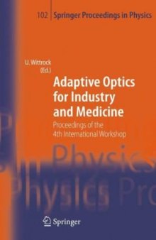 Adaptive optics for industry and medicine: proceedings of the 4th international workshop, MuРњв‚¬nster, Germany, Oct. 19-24, 2003