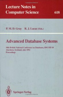 Advanced Database Systems: 10th British National Conference on Databases, BNCOD 10 Aberdeen, Scotland, July 6–8, 1992 Proceedings
