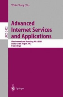 Advanced Internet Services and Applications: First International Workshop, AISA 2002 Seoul, Korea, August 1–2, 2002 Proceedings