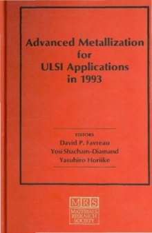 Advanced Metallization for Ulsi Applications in 1993: Proceedings of the Conference Held October 5-7, 1993, San Diego, California, U.S.A., and 