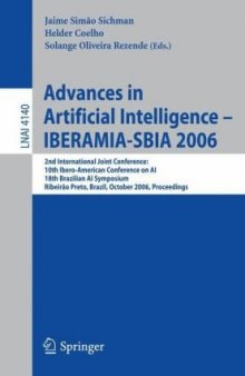 Advances in Artificial Intelligence - IBERAMIA-SBIA 2006: 2nd International Joint Conference, 10th Ibero-American Conference on AI, 18th Brazilian AI 