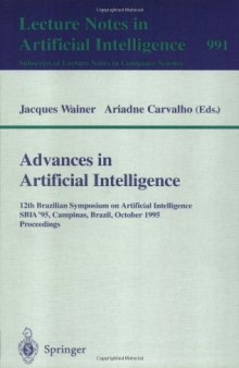 Advances in Artificial Intelligence: 12th Brazilian Symposium on Artificial Intelligence SBIA '95, Campinas, Brazil, October 10–12, 1995 Proceedings