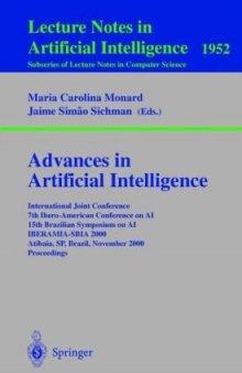 Advances in Artificial Intelligence: International Joint Conference 7th Ibero-American Conference on AI 15th Brazilian Symposium on AI IBERAMIA-SBIA 2000 Atibaia, SP, Brazil, November 19–22, 2000 Proceedings