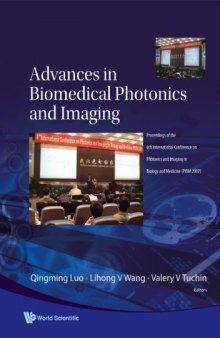 Advances in Biomedical Photonics and Imaging: Proceedings of the 6th International Conference on Photonics and Imaging in Biology and Medicine (Pibm 2007) Wuhan, P R China, 4-6 November 2007