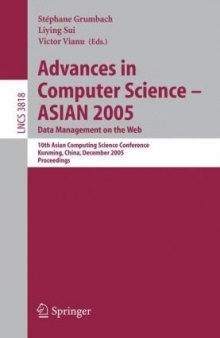 Advances in Computer Science – ASIAN 2005. Data Management on the Web: 10th Asian Computing Science Conference, Kunming, China, December 7-9, 2005. Proceedings