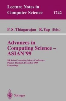 Advances in Computing Science — ASIAN’99: 5th Asian Computing Science Conference Phuket, Thailand, December 10–12,1999 Proceedings