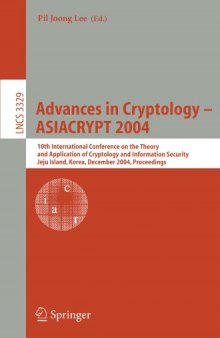 Advances in Cryptology - ASIACRYPT 2004: 10th International Conference on the Theory and Application of Cryptology and Information Security, Jeju Island, Korea, December 5-9, 2004. Proceedings