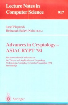 Advances in Cryptology — ASIACRYPT'94: 4th International Conferences on the Theory and Applications of Cryptology Wollongong, Australia, November 28 – December 1, 1994 Proceedings