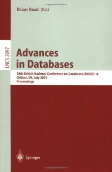 Advances in Databases: 18th British National Conference on Databases, BNCOD 18 Chilton, UK, July 9–11, 2001 Proceedings