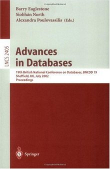 Advances in Databases: 19th British National Conference on Databases, BNCOD 19 Sheffield, UK, July 17–19, 2002 Proceedings