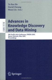 Advances in Knowledge Discovery and Data Mining: 9th Pacific-Asia Conference, PAKDD 2005, Hanoi, Vietnam, May 18-20, 2005. Proceedings