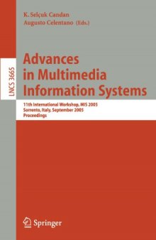 Advances in Multimedia Information Systems: 11th International Workshop, MIS 2005, Sorrento, Italy, September 19-21, 2005. Proceedings