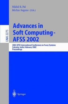 Advances in Soft Computing — AFSS 2002: 2002 AFSS International Conference on Fuzzy Systems Calcutta, India, February 3–6, 2002 Proceedings