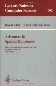 Advances in Spatial Databases: Third International Symposium, SSD '93 Singapore, June 23–25, 1993 Proceedings