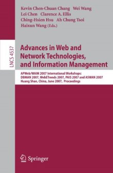 Advances in Web and Network Technologies, and Information Management: APWeb/WAIM 2007 International Workshops: DBMAN 2007, WebETrends 2007, PAIS 2007 and ASWAN 2007, Huang Shan, China, June 16-18, 2007. Proceedings