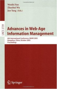 Advances in Web-Age Information Management: 6th International Conference, WAIM 2005, Hangzhou, China, October 11 – 13, 2005. Proceedings