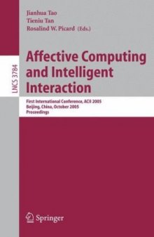 Affective Computing and Intelligent Interaction: First International Conference, ACII 2005, Beijing, China, October 22-24, 2005. Proceedings