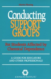 Conducting support groups for students affected by chemical dependence: a guide for educators and other professionals