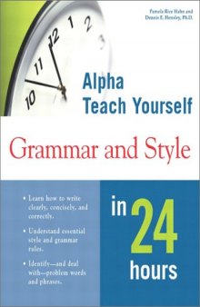 Alpha Teach Yourself Grammar and Style in 24 Hours