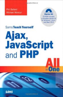Sams Teach Yourself Ajax, JavaScript, and PHP All in One