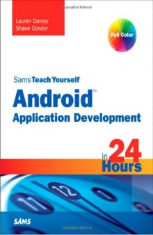 Sams Teach Yourself Android Application Development in 24 Hours (Sams Teach Yourself -- Hours)