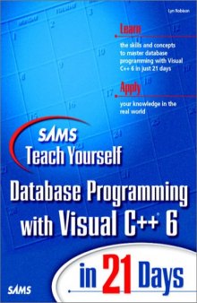 Sams Teach Yourself Database Programming with Visual C++ 6 in 21 Days with CD-ROM