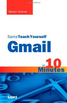 Sams Teach Yourself Gmail in 10 Minutes 