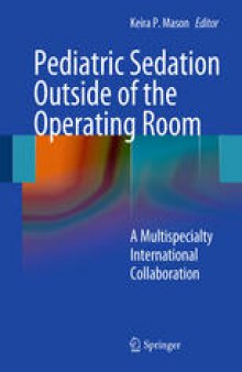 Pediatric Sedation Outside of the Operating Room: A Multispecialty International Collaboration