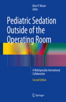 Pediatric Sedation Outside of the Operating Room: A Multispecialty International Collaboration