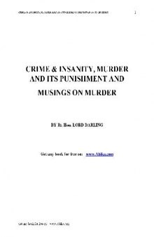 Crime & insanity, murder and its punishments and musing on murder