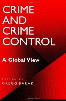 Crime and Crime Control: A Global View (A World View of Social Issues)