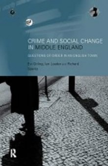 Crime and Social Change in Middle England: Questions of Order in an English Town