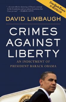 Crimes Against Liberty: An Indictment of President Barack Obama