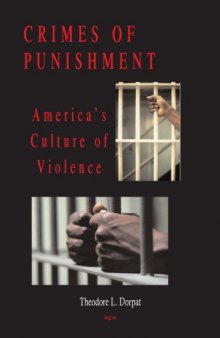 Crimes of Punishment: America's Culture of Violence