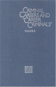 Criminal Careers and ''Career Criminals,'': Volume II