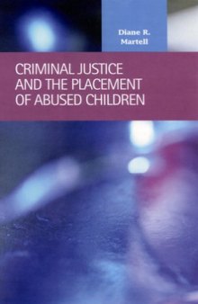 Criminal Justice and the Placement of Abused Children