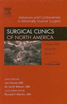 Advances and Controversies in Minimally Invasive Surgery, An Issue of Surgical Clinics (The Clinics: Surgery)