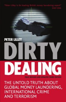 Dirty dealing: the untold truth about global money laundering, international crime and terrorism