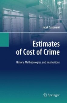 Estimates of Cost of Crime: History, Methodologies, and Implications