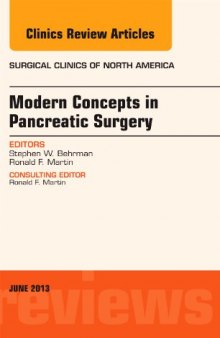 Modern Concepts in Pancreatic Surgery, An Issue of Surgical Clinics, 1e