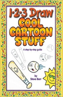 1-2-3 draw cool cartoon stuff: a step-by-step guide