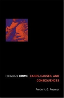 Heinous Crime: Cases, Causes, and Consequences