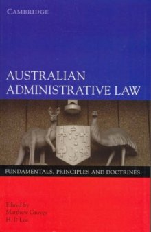 Australian Administrative Law:: Fundamentals, Principles and Doctrines