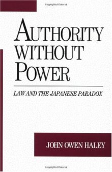 Authority without Power: Law and the Japanese Paradox 